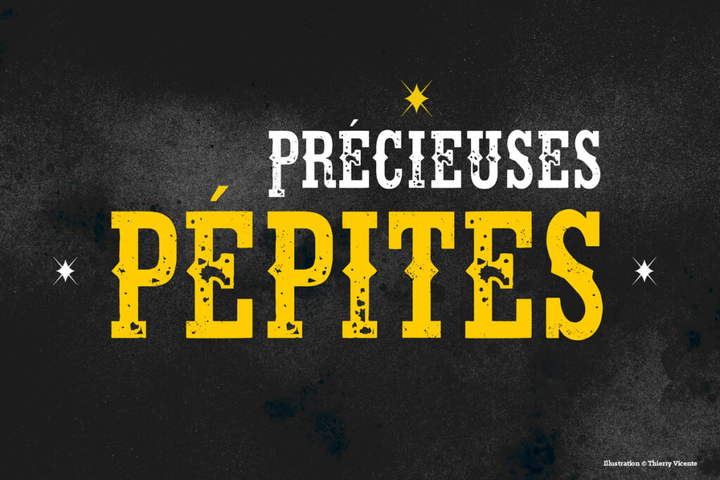 Précieuses pépites